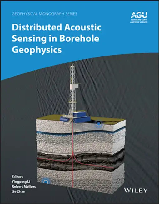 Distributed Acoustic Sensing in Borehole Geophysics by Yingping Li