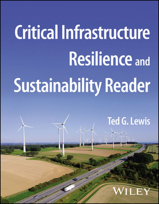 Critical Infrastructure Resilience & Sustainability Reader by Lewis