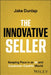 Everyday Sales Solutions: The Ultimate Manual for Driving Results, Impact, and Value by Jake Dunlap