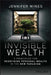 Invisible Wealth: 5 Principles For Redefining Personal Wealth In The New Paradigm by Wines, Jennifer