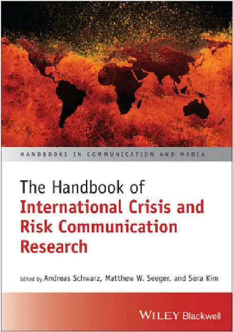 The Handbook of International Crisis and Risk Communication Research by Schwarz, Andreas