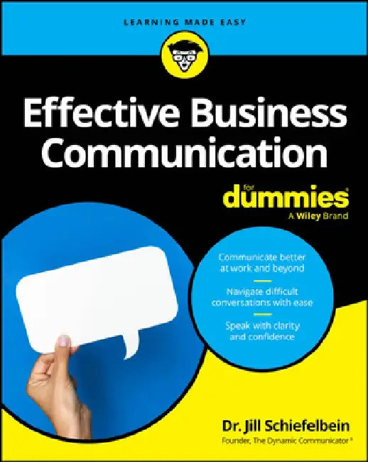 Effective Business Communication for Dummies by Jill Schiefelbein