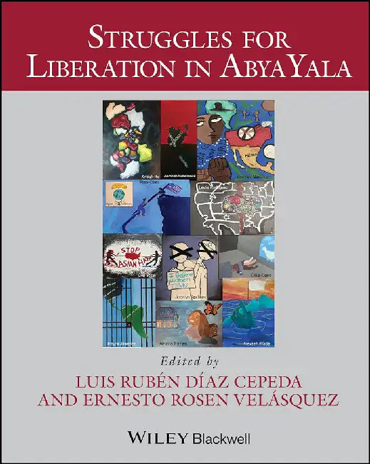 Struggles For Liberation In Abya Yala by DíAZ CEPEDA