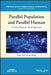 Parallel Population and Parallel Human Modelling, Analysis, and Computation: A Cyber-Physical Social Approach for Digital Twins in Metaverses by Peijun Ye