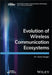 Evolution of Wireless Communication Ecosystems from 1g to 6g by Suat Secgin
