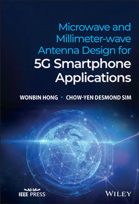 Antenna Design for Microwave and Millimeter-Wave 5g Mobile Devices by Wonbin Hong