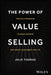 Why Value Selling, Why Now? by Julie Thomas