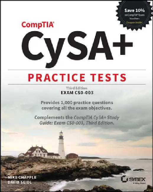 Comptia Cysa+ Practice Tests: Exam Cs0-003 by Mike Chapple