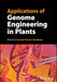 Applications Of Genome Engineering In Plants by Upadhyay, Santosh Kumar