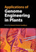 Applications Of Genome Engineering In Plants by Upadhyay, Santosh Kumar