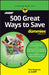 500 Ways to Save for Dummies by The Experts at Dummies