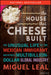 The House That Cheese Built: The Unusual Life Of The Mexican Immigrant Who Defined A Multibillion-Dollar Global Industry by Leal, Miguel A.
