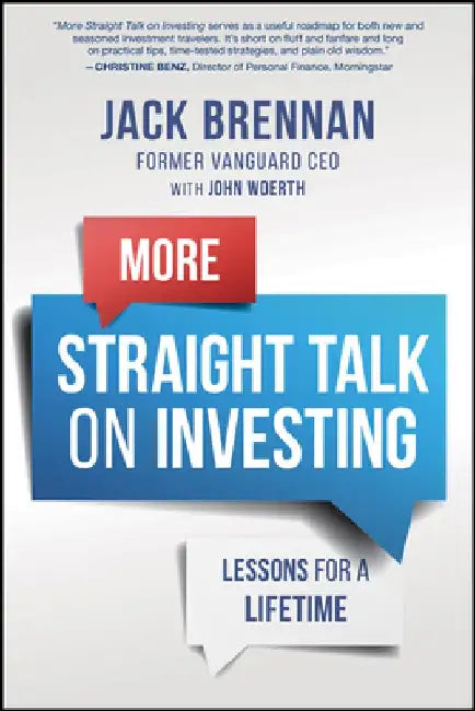 More Straight Talk on Investing: Lessons for a Lifetime by John J. Brennan