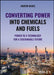 Converting Power Into Chemicals and Fuels: Power-To-X Technology for a Sustainable Future by Martin Bajus