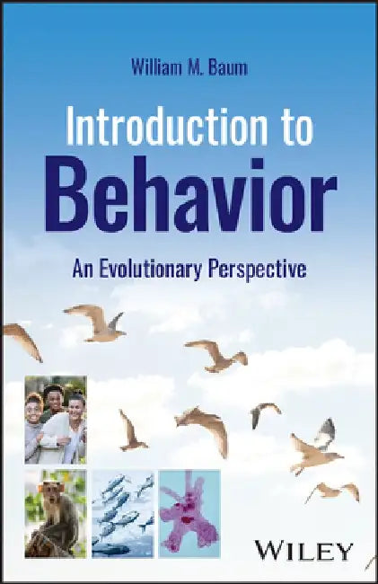 Introduction to Behavior by William M. Baum