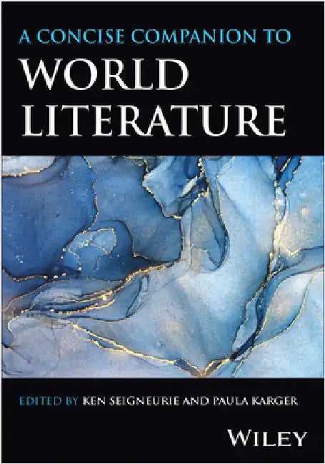 A Concise Companion to World Literature by Seigneurie, Ken