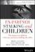Ex-Partner Stalking and Children: The Impact on Children When One Parent Is Stalking the Other by Chan