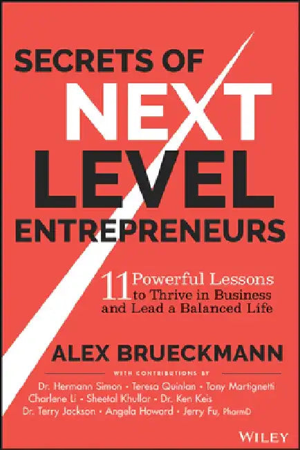 Secrets of Next-Level Entrepreneurs by Alex Brueckmann