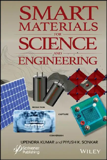 Smart Materials for Science and Engineering Applications by Upendra Kumar