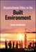 Organisational Ethics In The Built Environment by Challender, Jason
