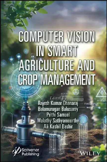 Computer Vision for Smart Agriculture and Crop Management by Rajesh Kumar Dhanaraj