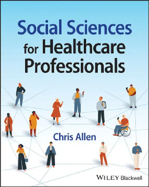 Social Sciences for Healthcare Professionals by Chris Allen