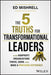 The 5 Truths For Transformational Leaders: How Nonprofit Organizations Thrive Grow And Make A Profound Difference by Mishrell, Ed