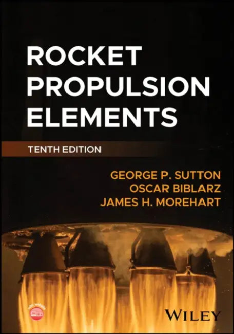 Rocket Propulsion Elements by George P. (Rocketdyne) Sutton