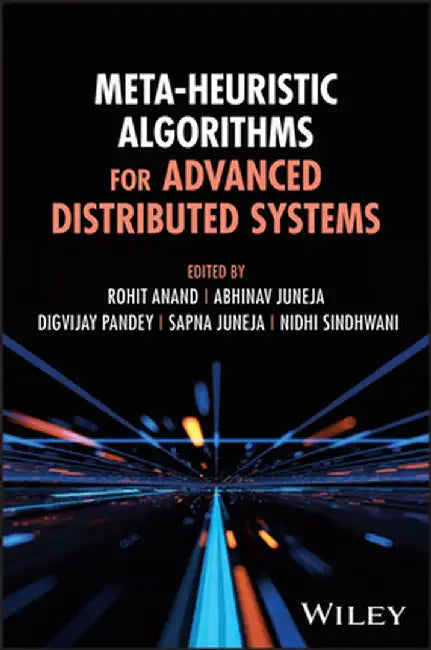 Meta-Heuristic Algorithms for Advanced Distributed Systems by Abhinav Juneja