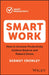 Smart Work: Increase Productivity, Achieve Balance and Reduce Stress by Dermot Crowley