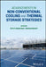 Advancements in Non-Conventional Cooling and Thermal Storage Strategies by Bidyut Baran Saha