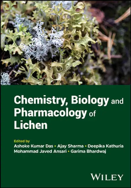 Chemistry, Biology and Pharmacology of Lichen by Ajay Sharma