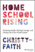 Homeschool Rising: Shattering Myths, Finding Courage, and Opting Out of the School System by Christy-Faith Hessler-Groza