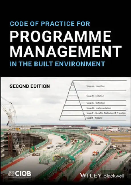 Code of Practice for Programme Management in the Built Environment by Ciob (the Chartered Institute of Buildin