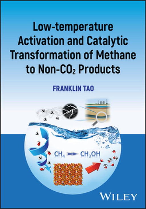 Low-Temperature Activation and Catalytic Transformation of Methane to Non-CO2 Products by Franklin Tao