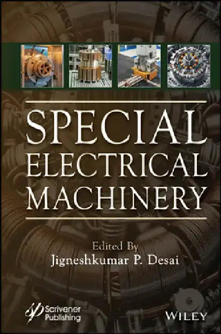 Special Electrical Machinery by Jigneshkumar P. Desai