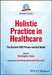 Implementing Person-Centred Practice: A Holistic Model for Healthcare Practitioners by Christopher Johns