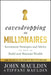 Eavesdropping On Millionaires: Investment Strategies And Advice On How To Build And Maintain Wealth by Mauldin, John F.
