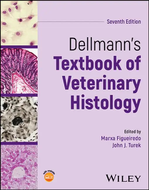 Dellmann's Textbook of Veterinary Histology, 7th Edition by Marxa Figueiredo