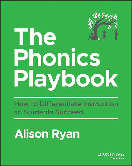 The Phonics Playbook: How to Differentiate Instruction So Students Succeed by Ryan, Alison
