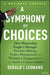 A Symphony Of Choices: How Mentorship Taught A Manager Decision-Making Project Management And Workplace Engagement by Leonard, Gerald