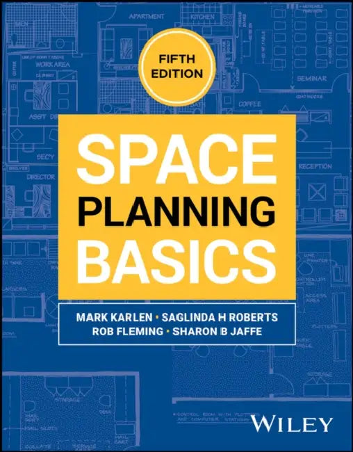 Space Planning Basics by Mark Karlen, Saglinda H. Roberts, Rob Fleming