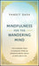 Closing the Apps: How to Be Mindful at Work and at Home by Dasa, Pandit