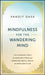 Closing the Apps: How to Be Mindful at Work and at Home by Dasa, Pandit