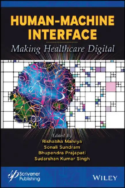 Human Machine Interface: Making Healthcare Digital by Sonali Sundram
