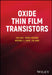 Oxide Thin Film Transistors by Yue Kuo