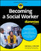 Becoming a Social Worker for Dummies by Yodit Betru