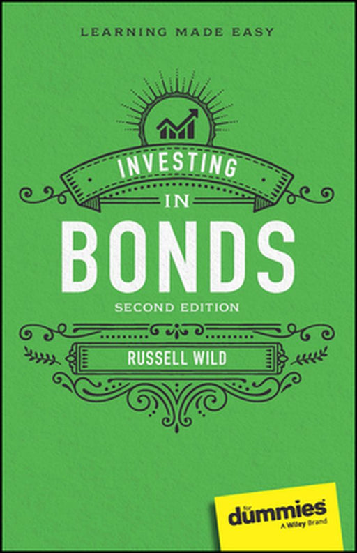 Investing in Bonds for Dummies by Russell Wild