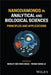 Nanodiamonds in Analytical and Biological Sciences: Principles and Applications by Wesley Wei-Wen Hsiao