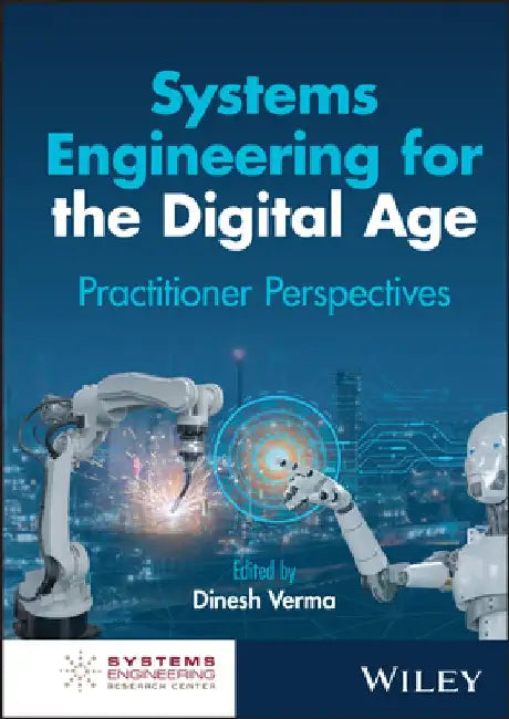 Field Manual for Practicing Systems Engineers: Digital Transformation of Systems and Enterprises by Dinesh C. Verma